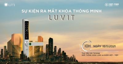 Lumi và Việt Tiệp ra mắt “LUVIT” – Khóa thông minh Make in Vietnam
